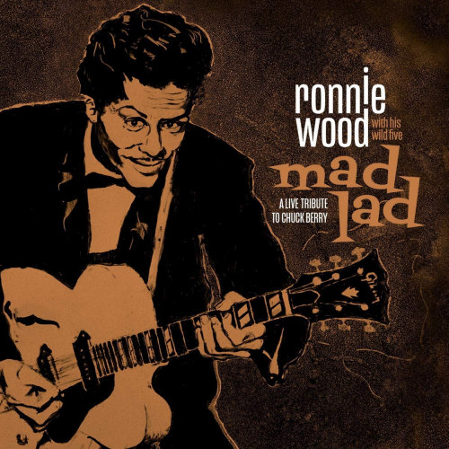 WOOD, RONNIE WITH HIS WILD FIVE - MAD LAD: A LIVE TRIBUTE TO CHUCK BERRYWOOD, RONNIE WITH HIS WILD FIVE - MAD LAD - A LIVE TRIBUTE TO CHUCK BERRY.jpg